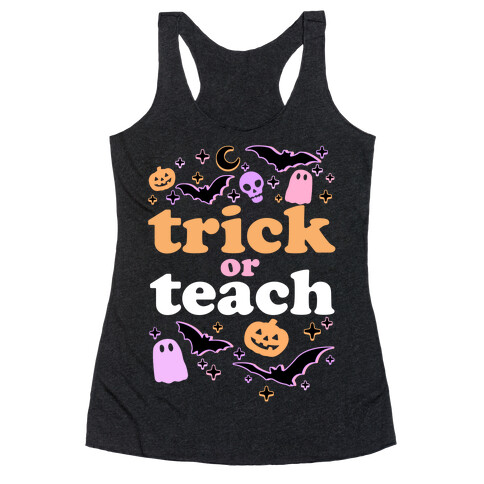 Trick Or Teach  Racerback Tank Top