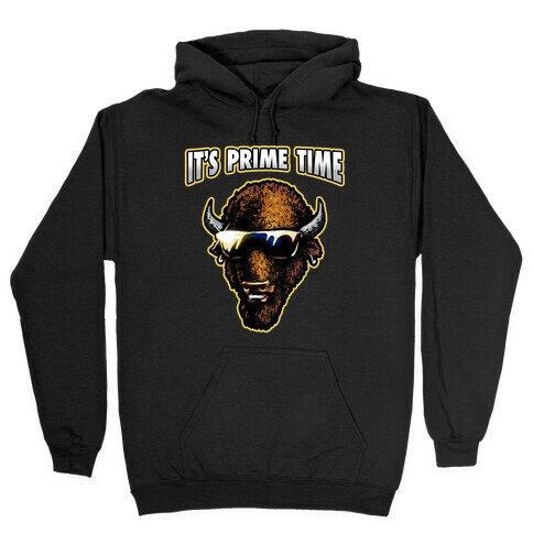 It's Prime Time Buffalo Hooded Sweatshirt