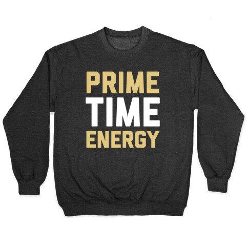 Prime Time Energy Pullover
