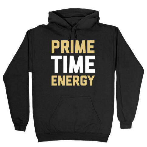 Prime Time Energy Hooded Sweatshirt