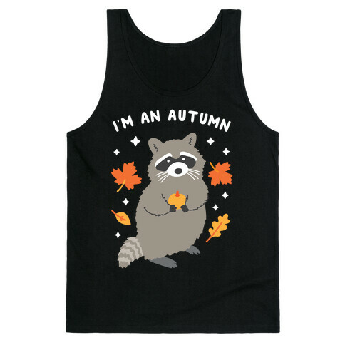 I'm An Autumn Raccoon Tank Top