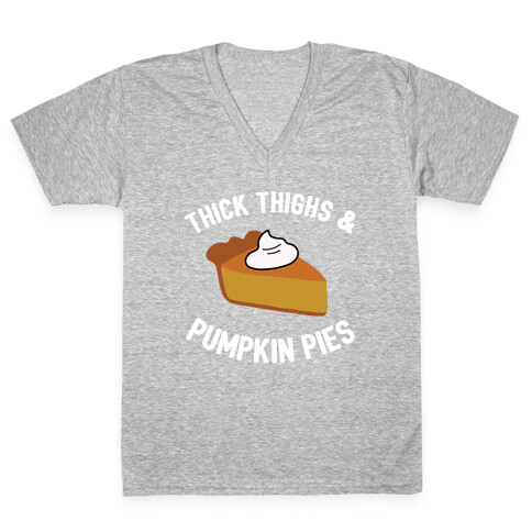 Thick Thighs & Pumpkin Pies  V-Neck Tee Shirt