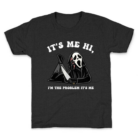 It's Me Hi, I'm The Problem It's Me  Kids T-Shirt