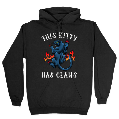 This Kitty Has Claws  Hooded Sweatshirt