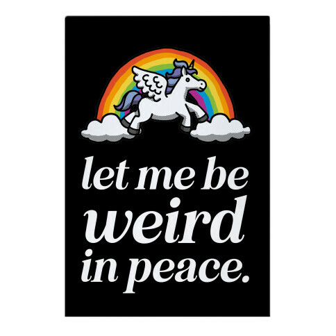  Let Me Be Weird In Peace  Garden Flag