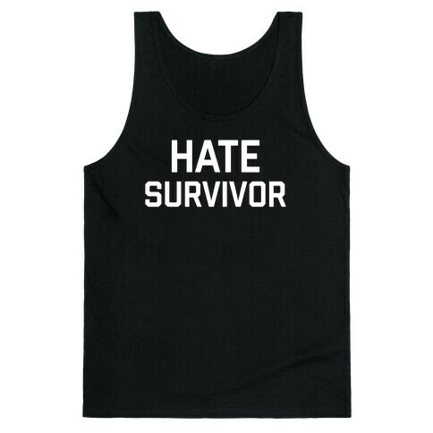 Hate Survivor  Tank Top