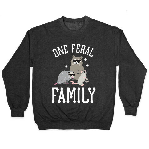 One Feral Family  Pullover