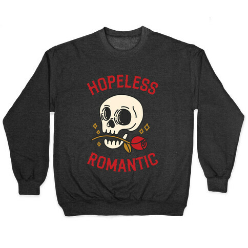 Hopeless Romantic (Skull) Pullover