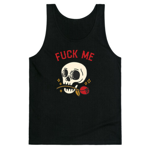 F*** Me  Tank Top