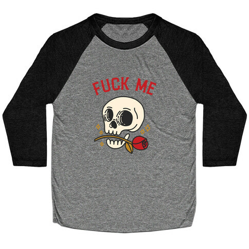 F*** Me  Baseball Tee