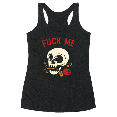 F*** Me  Racerback Tank Top