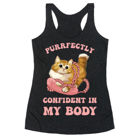 Purrfectly Confident In My Body Racerback Tank Top
