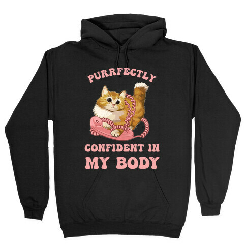 Purrfectly Confident In My Body Hooded Sweatshirt