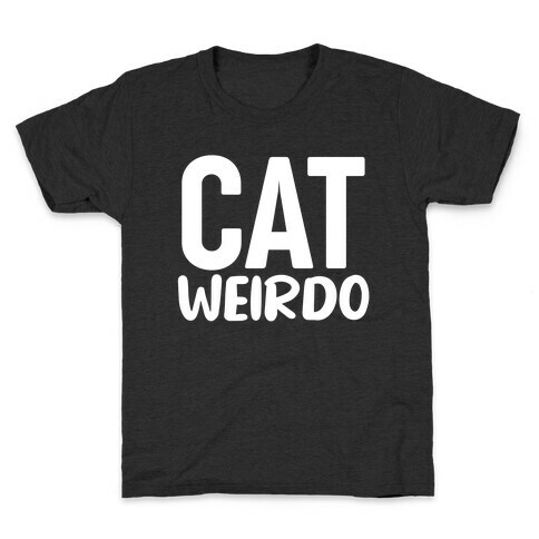 Cat Weirdo  Kids T-Shirt