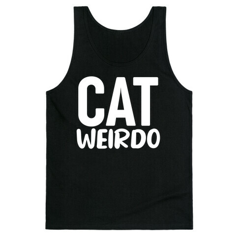 Cat Weirdo  Tank Top