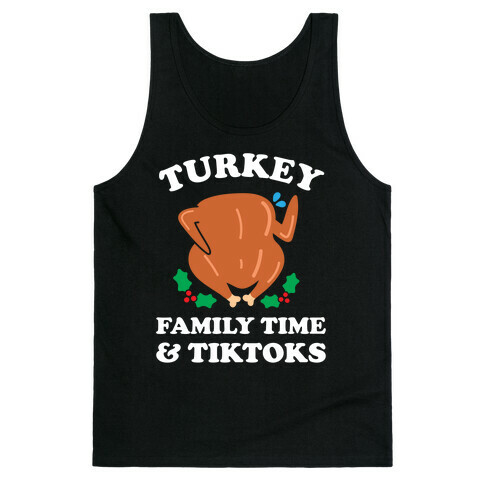 Turkey, Family Time & Tiktoks  Tank Top