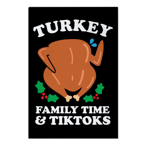 Turkey Family Time & Tiktoks  Garden Flag