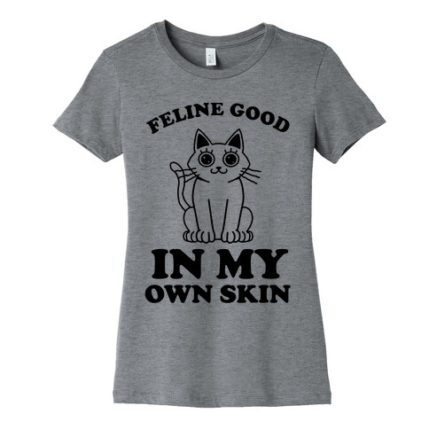Feline Good In My Own Skin Womens T-Shirt