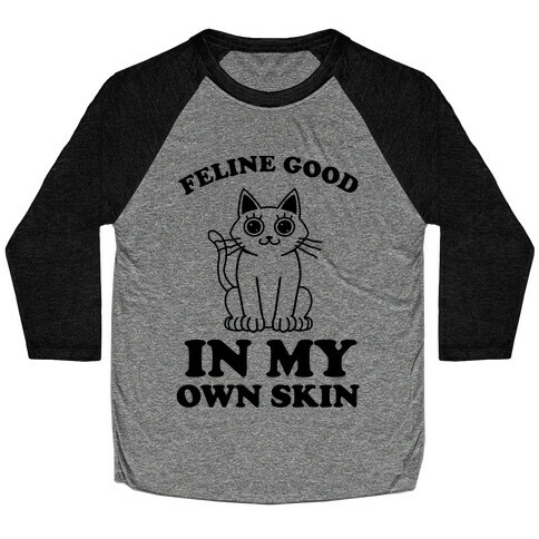 Feline Good In My Own Skin Baseball Tee