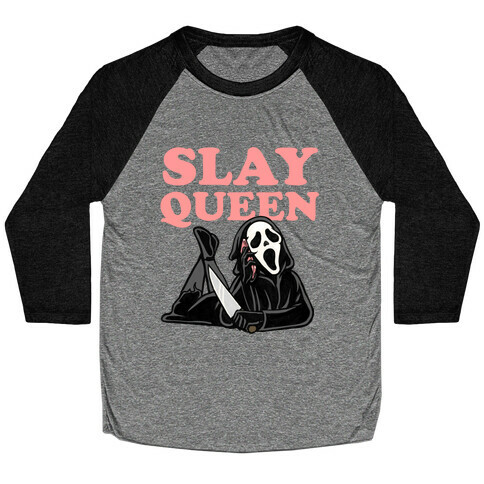 Slay Queen (Ghostface)  Baseball Tee