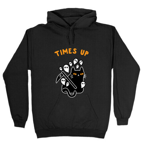 Times Up  Hooded Sweatshirt
