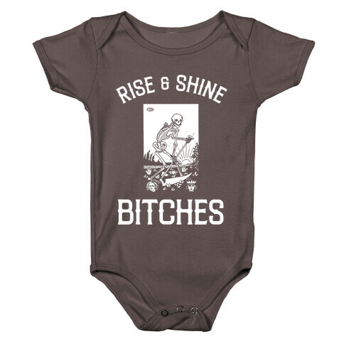 Rise & Shine Bitches (Death Tarot) Baby One-Piece