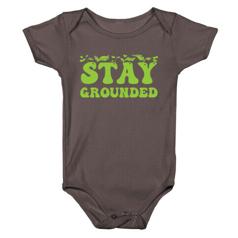 Stay Grounded  Baby One-Piece