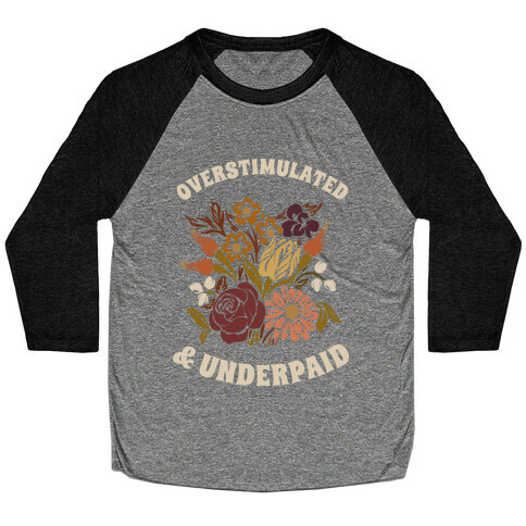 Overstimulated & Underpaid Baseball Tee