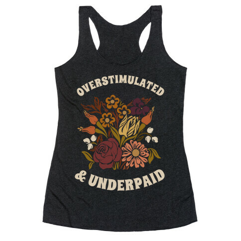 Overstimulated & Underpaid Racerback Tank Top