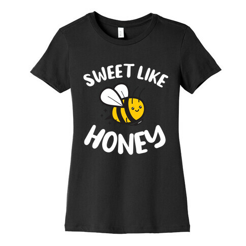 Sweet Like Honey Womens T-Shirt