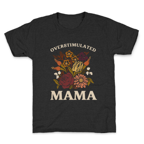 Overstimulated Mama Kids T-Shirt