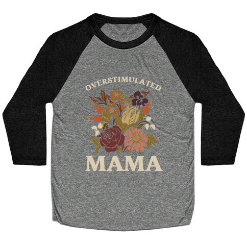 Overstimulated Mama Baseball Tee