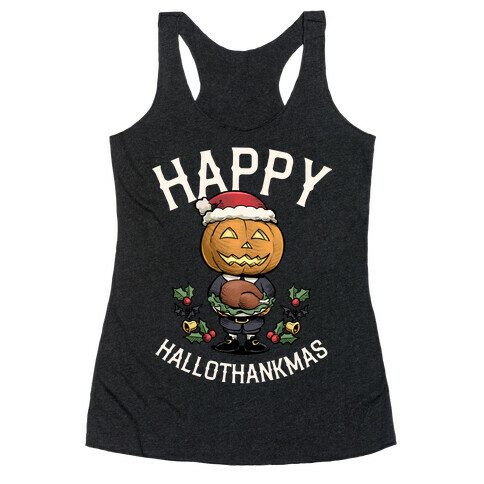 Happy Hallothankmas  Racerback Tank Top