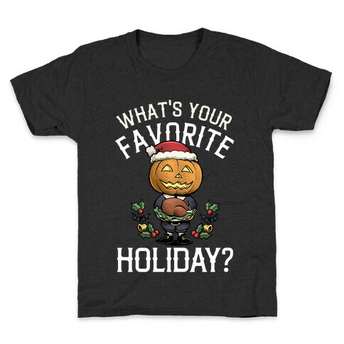 What's Your Favorite Holiday?  Kids T-Shirt