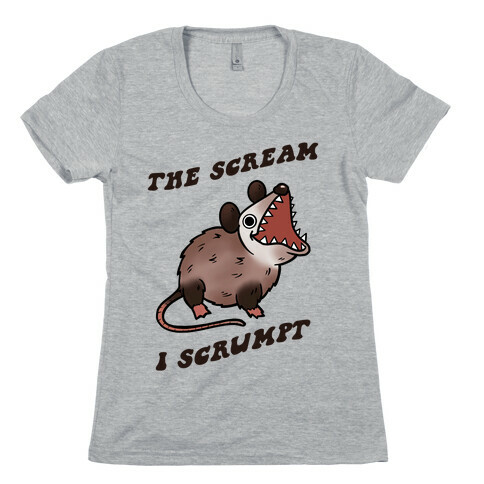 The Scream I Scrumpt Womens T-Shirt