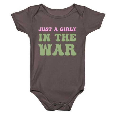 Just A Girly In The War Baby One-Piece
