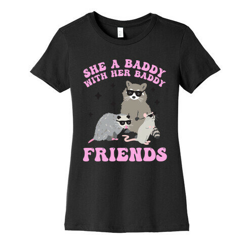She A Baddy With Her Baddy Friends Friends Womens T-Shirt