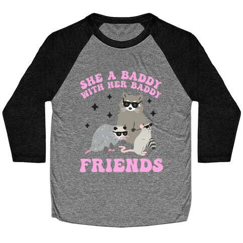 She A Baddy With Her Baddy Friends Friends Baseball Tee