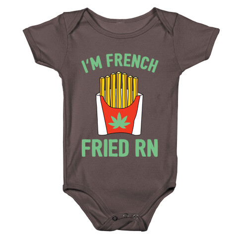 I'm French Fried Rn  Baby One-Piece