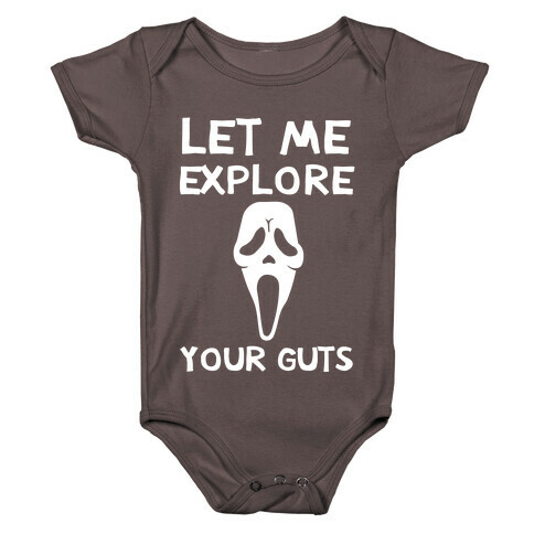 Let Me Explore Your Guts Ghost Face Baby One-Piece