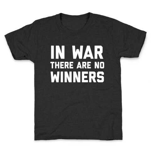 In War There Are No Winners Kids T-Shirt