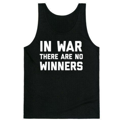 In War There Are No Winners Tank Top