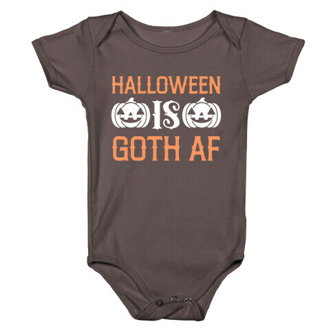 Halloween Is Goth Af Baby One-Piece