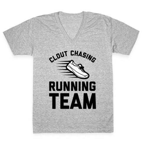 Clout Chasing Running Team  V-Neck Tee Shirt