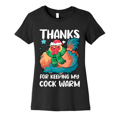 Thanks For Keeping My Cock Warm Womens T-Shirt