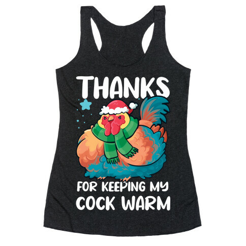 Thanks For Keeping My Cock Warm Racerback Tank Top