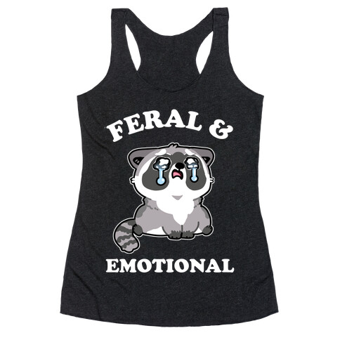 Feral & Emotional  Racerback Tank Top