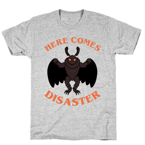 Here Comes Disaster  T-Shirt
