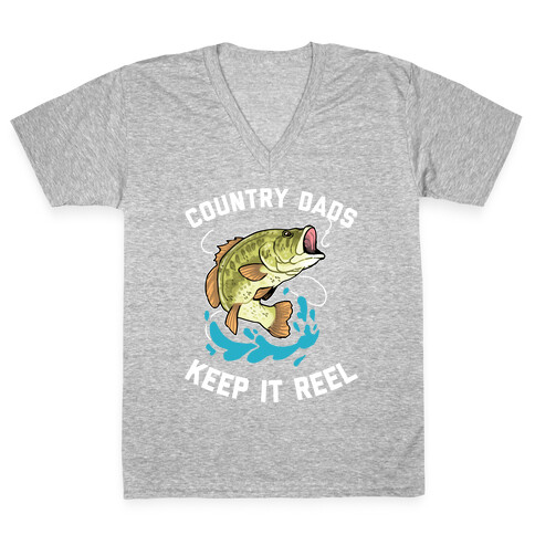 Country Dads Keep It Reel  V-Neck Tee Shirt