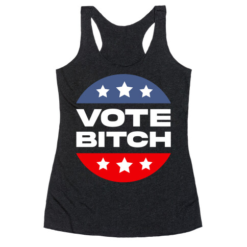 Vote Bitch  Racerback Tank Top